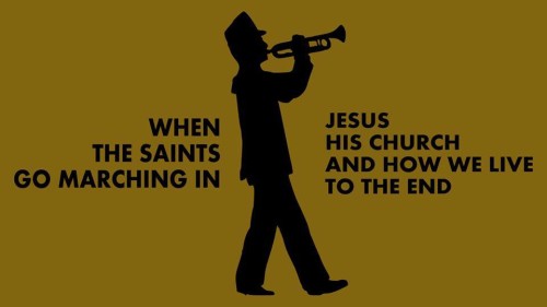 when-the-saints-go-marching-in_final-logo_sermon-series